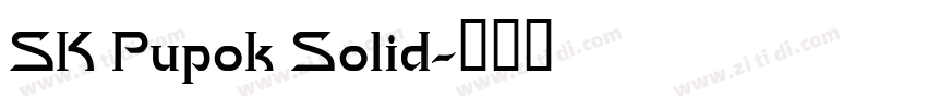 SK Pupok Solid字体转换